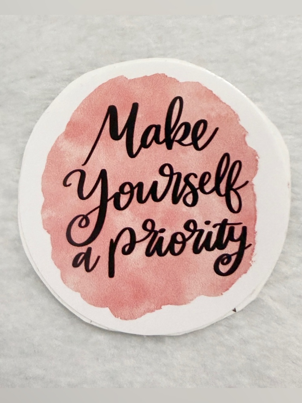 Make yourself a priority - Sticker